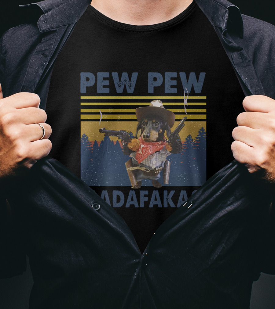 Pew Pew Madafakas Cowboy Dog With Guns And Bandana In Forest T-Shirt