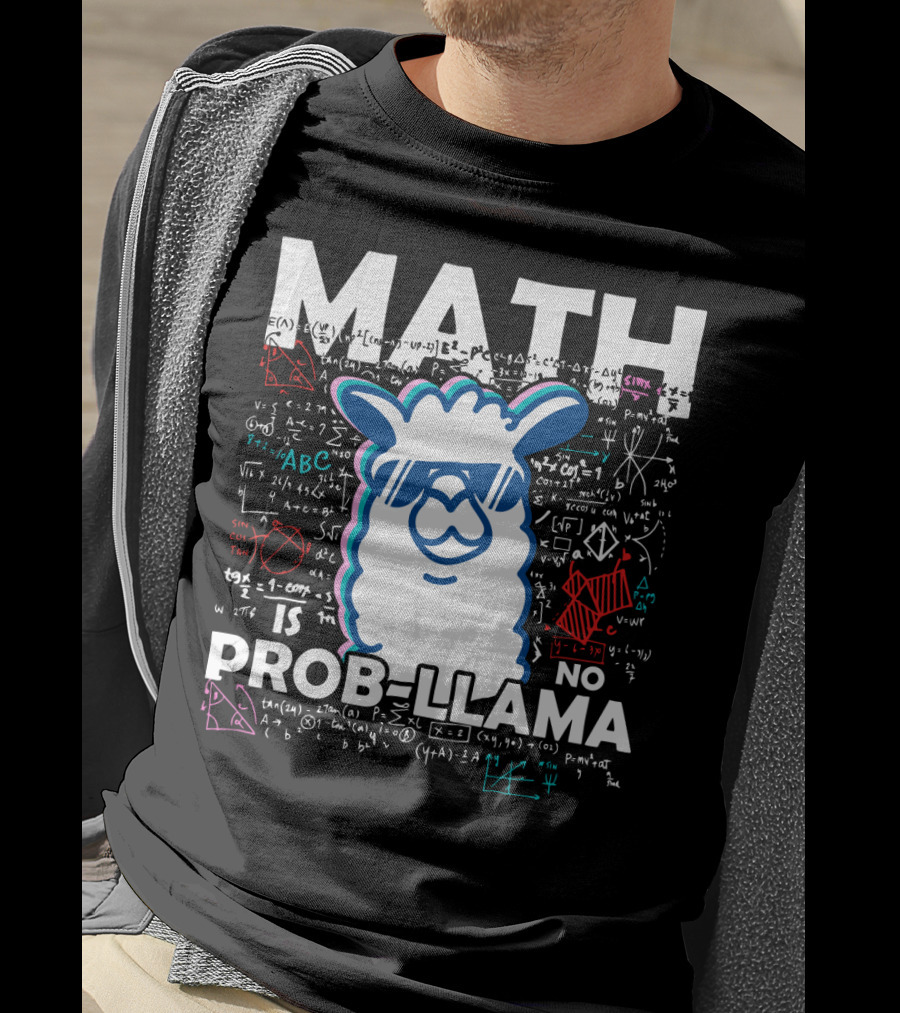 Math Is No Prob-Llama With Cool Llama And Mathematical Equations T-Shirt