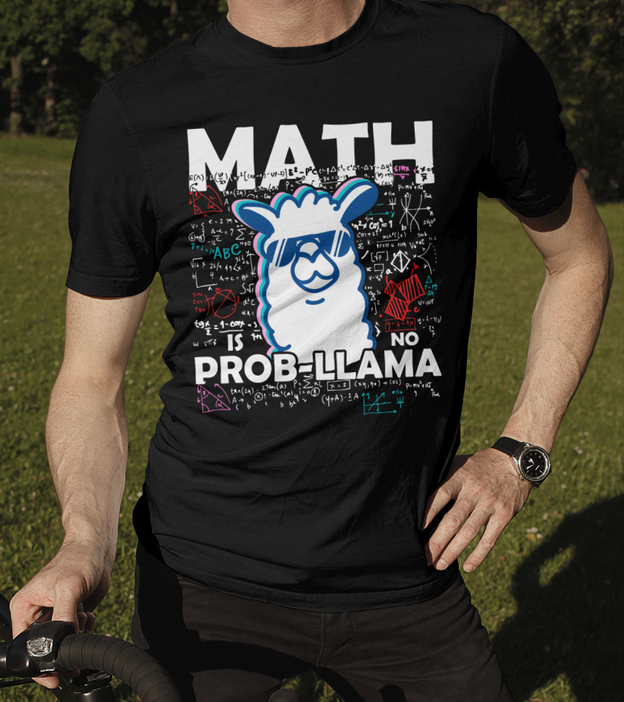 Math Is No Prob-Llama With Cool Llama And Mathematical Equations T-Shirt