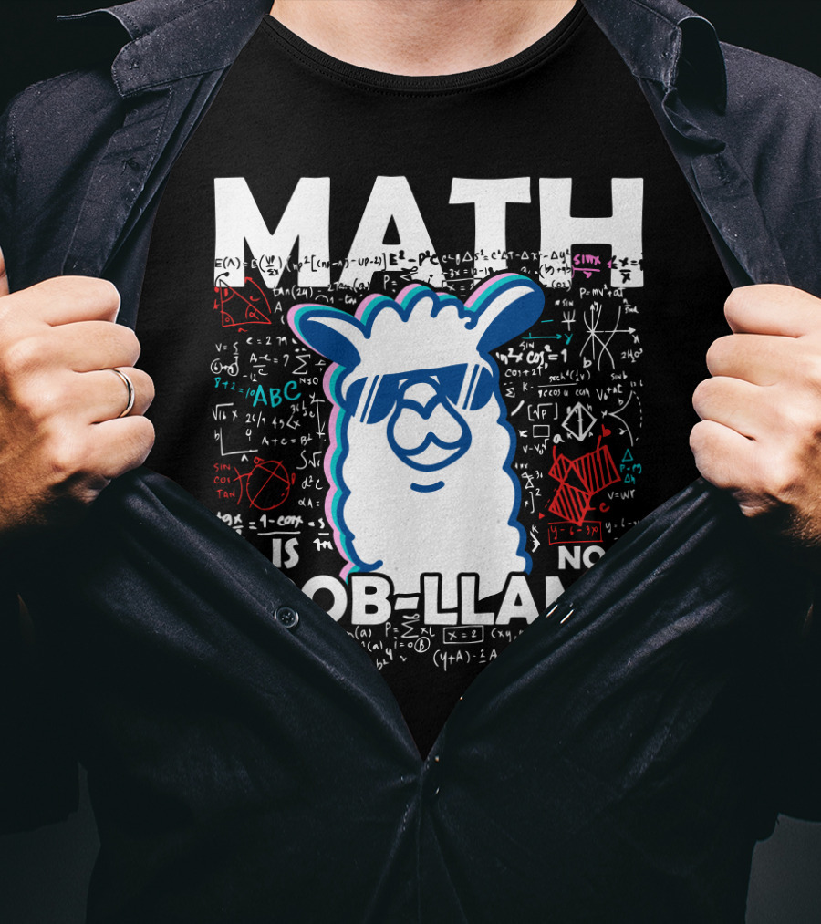 Math Is No Prob-Llama With Cool Llama And Mathematical Equations T-Shirt