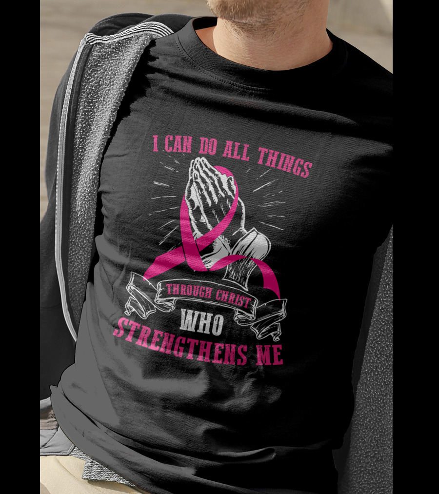 I Can Do All Things Through Christ Who Strengthens Me Praying Hands Pink T-Shirt