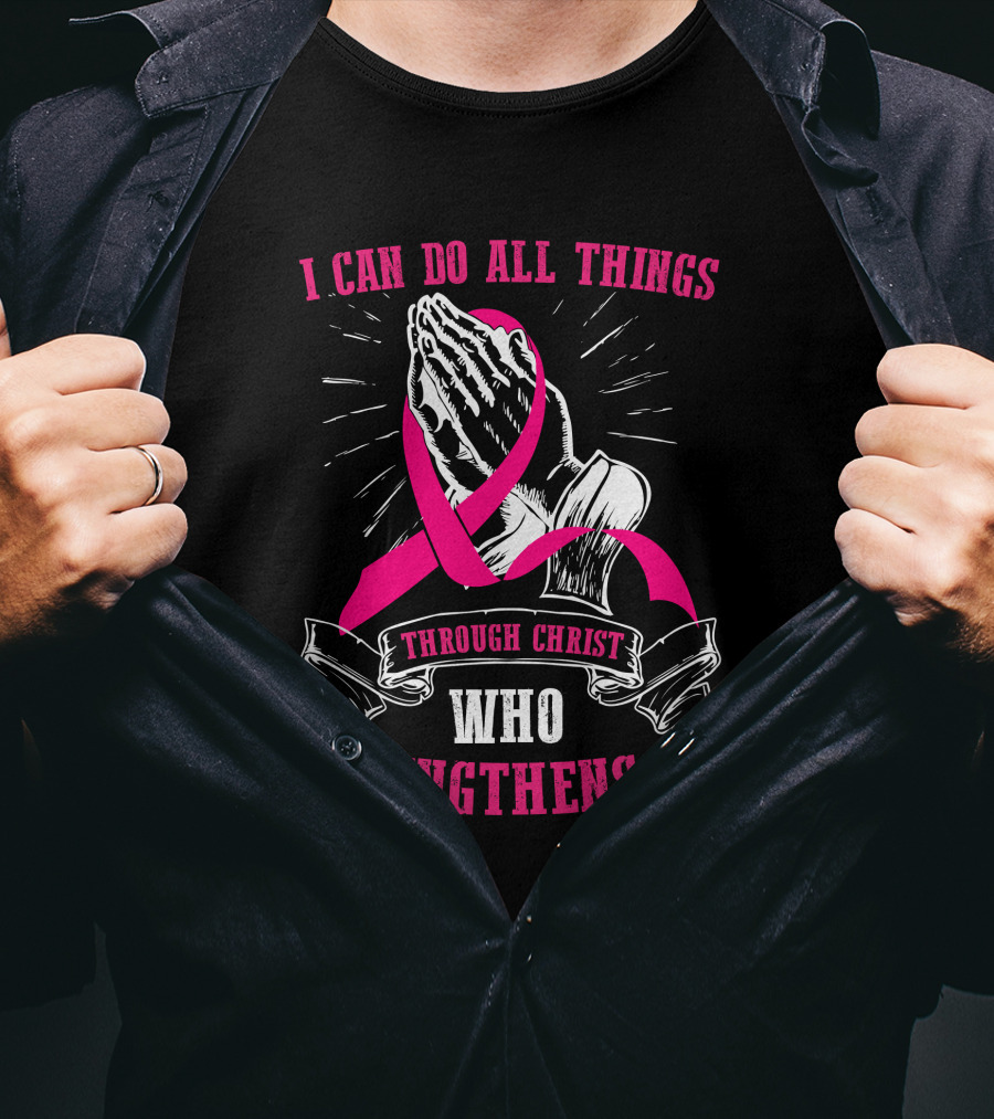 I Can Do All Things Through Christ Who Strengthens Me Praying Hands Pink T-Shirt