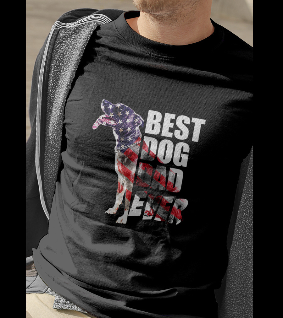 BEST DOG DAD EVER American Flag Pitbull T-Shirt