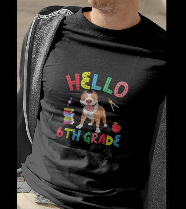 Hello 6th Grade Colorful Pitbull With Books And Apple T-Shirt