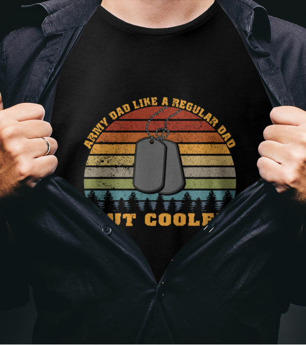 Army Dad Like A Regular Dad But Cooler With Dog Tags And Retro Stripes T-Shirt