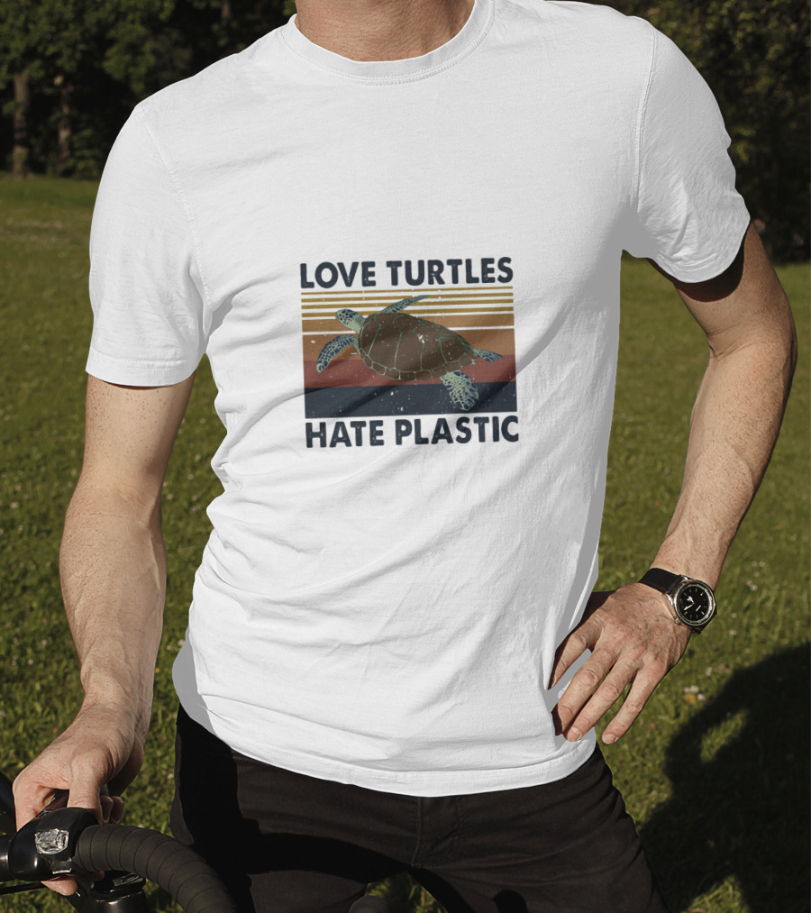 Love Turtles Hate Plastic Save The Ocean T-Shirt