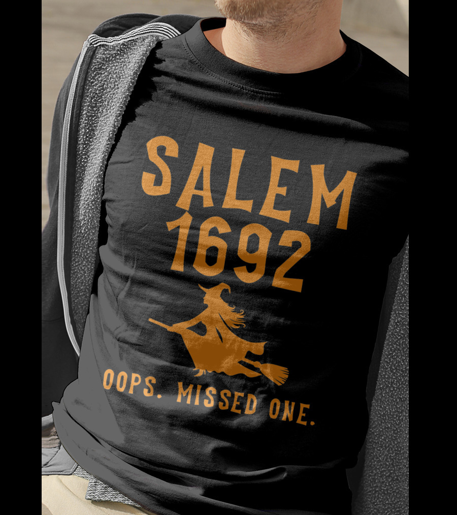 Salem 1692 Oops Missed One Halloween Witch T-Shirt