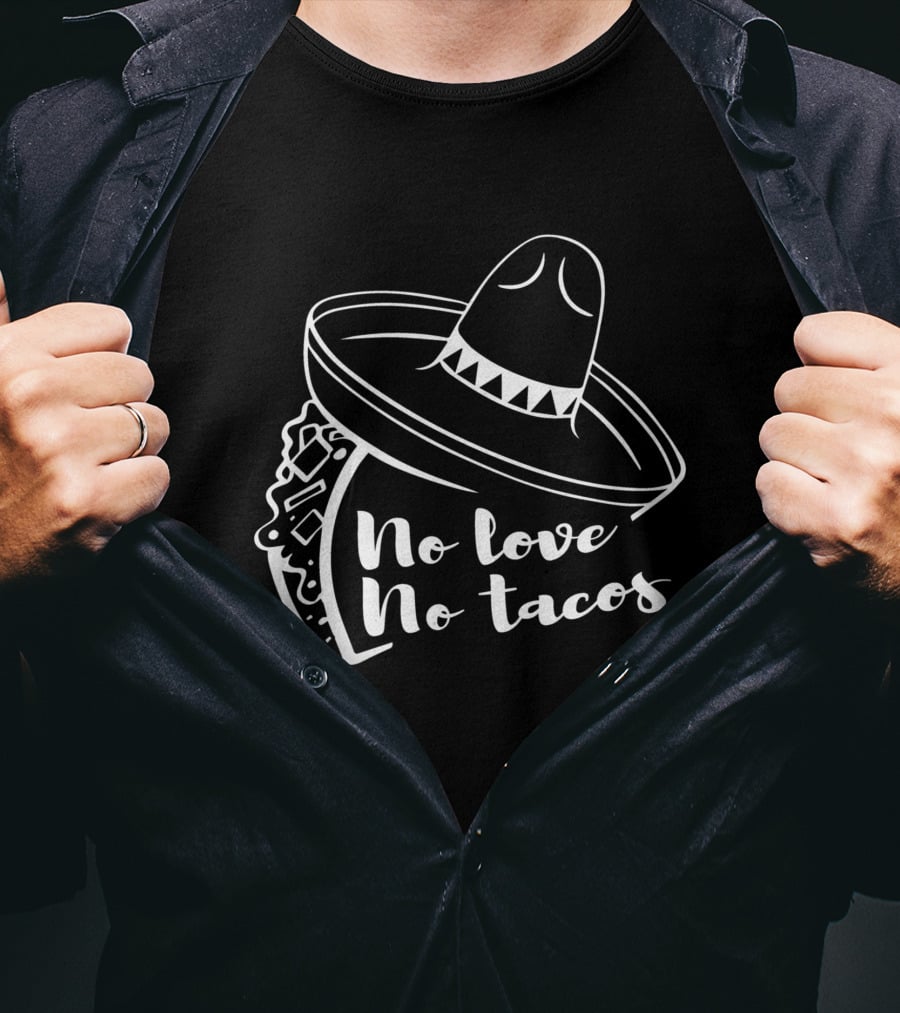 No Love No Tacos Sombrero Taco T-Shirt