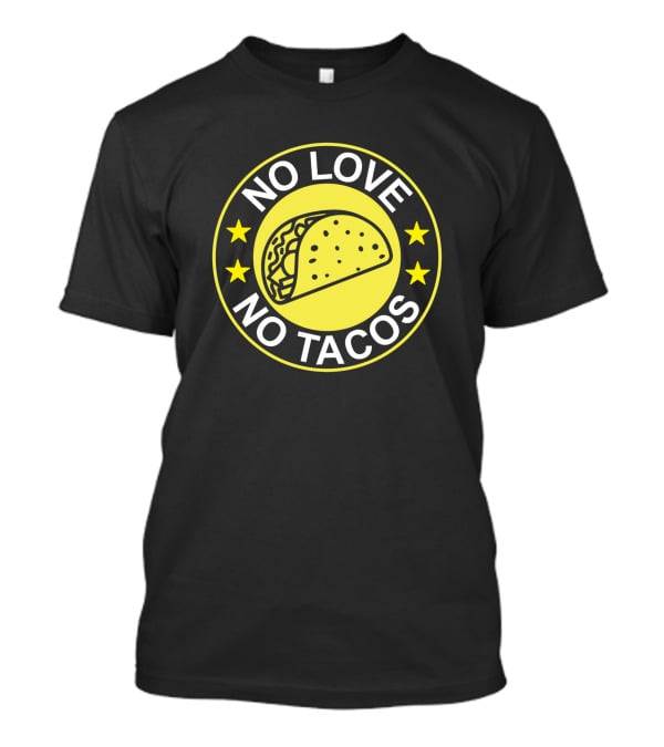 No Love No Tacos Taco Circle Stars T-Shirt