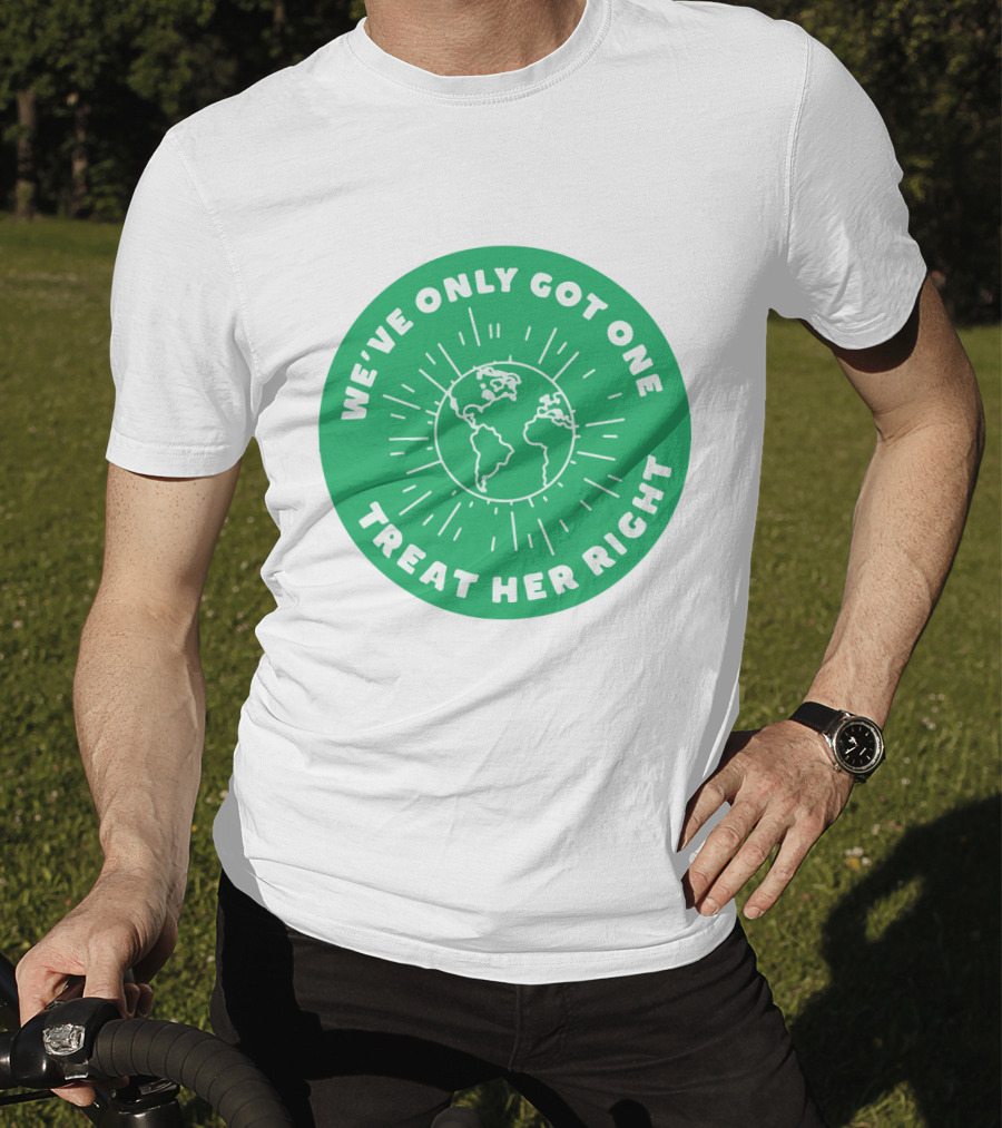 We've Only Got One Earth Treat Her Right Circular Earth Badge T-Shirt