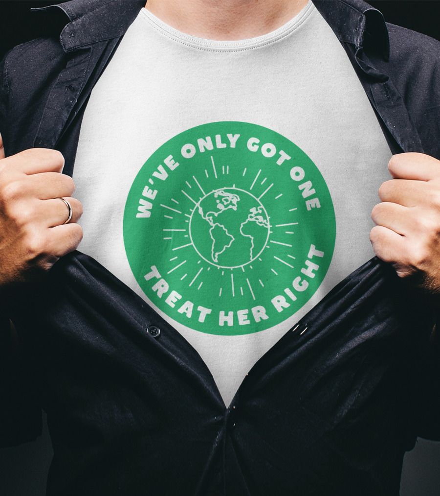 We've Only Got One Earth Treat Her Right Circular Earth Badge T-Shirt