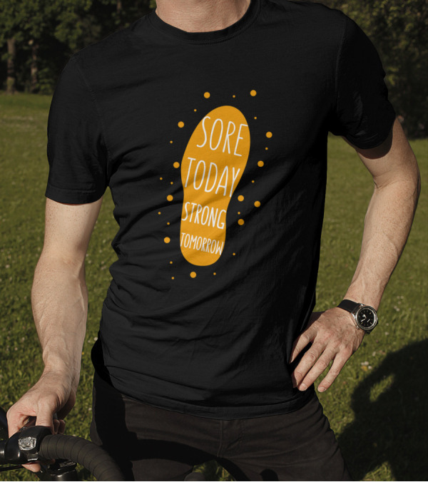 Sore Today Strong Tomorrow Footprint Motivation T-Shirt