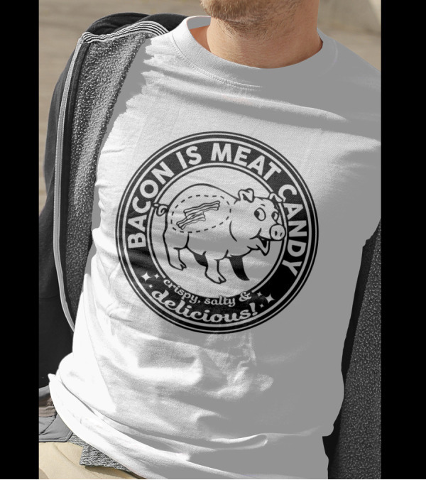 Bacon Is Meat Candy Crispy Salty Delicious Pig Emblem T-Shirt