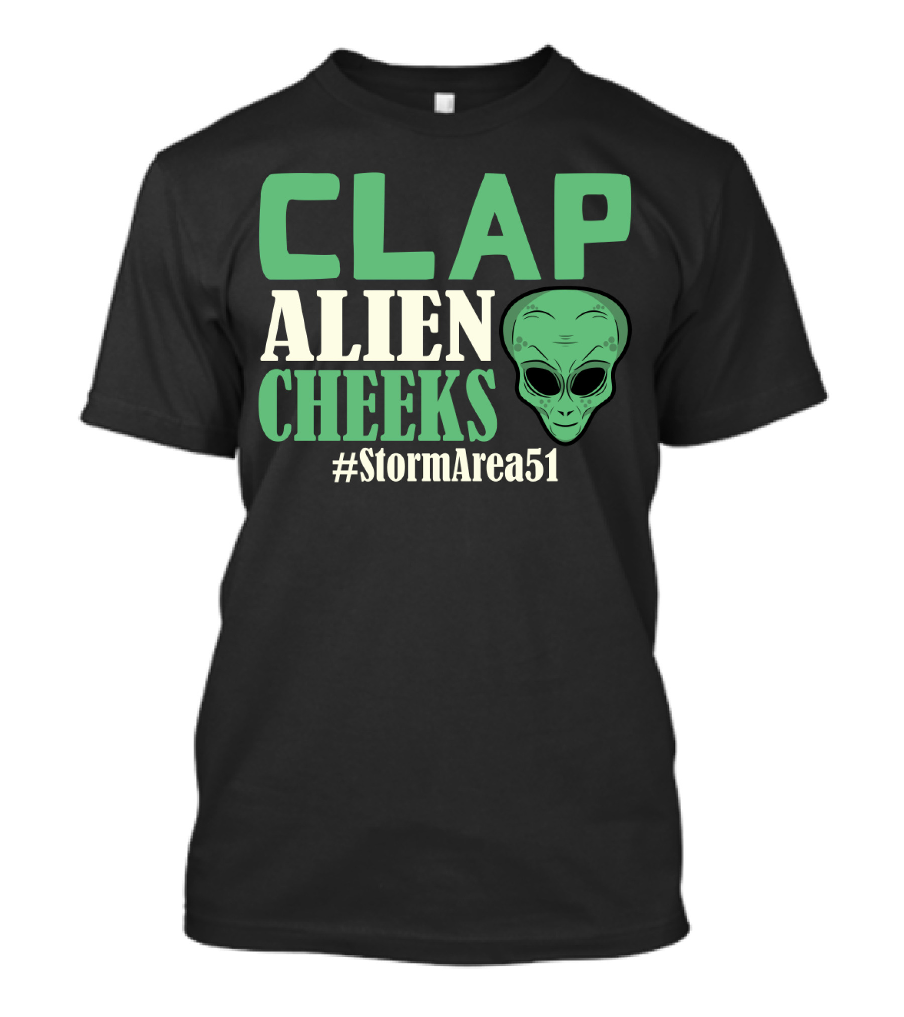 Clap Alien Cheeks Alien Head Graphic Hashtag Storm Area 51 Fun Run T-Shirt