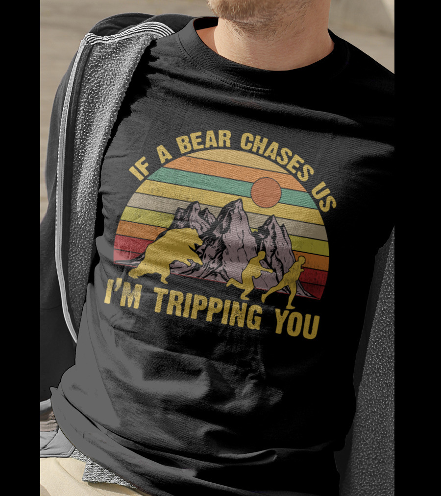 If A Bear Chases Us I'm Tripping You Funny Vintage Sunset Mountains T-Shirt