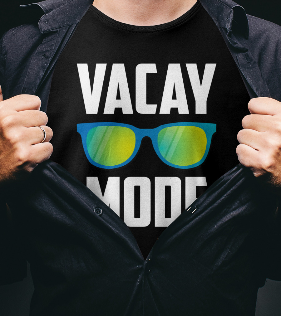 Vacay Mode Awesome Summer Sunglasses Vacation Holiday T-Shirt