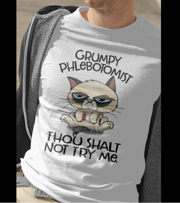 Grumpy Phlebotomist Thou Shalt Not Try Me Funny Cat With Syringe T-Shirt