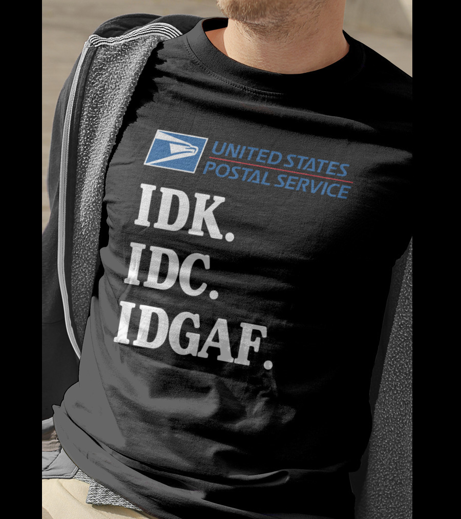 United States Postal Service Logo IDK IDC IDGAF Sarcasm T-Shirt