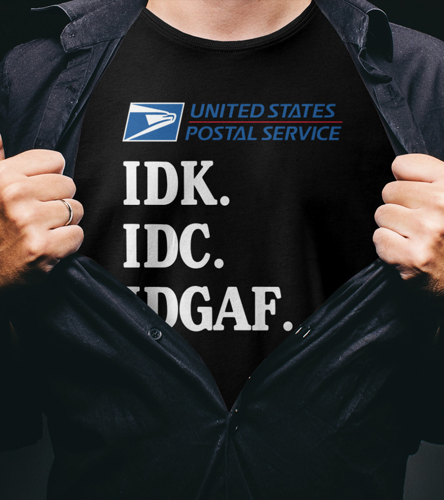 United States Postal Service Logo IDK IDC IDGAF Sarcasm T-Shirt