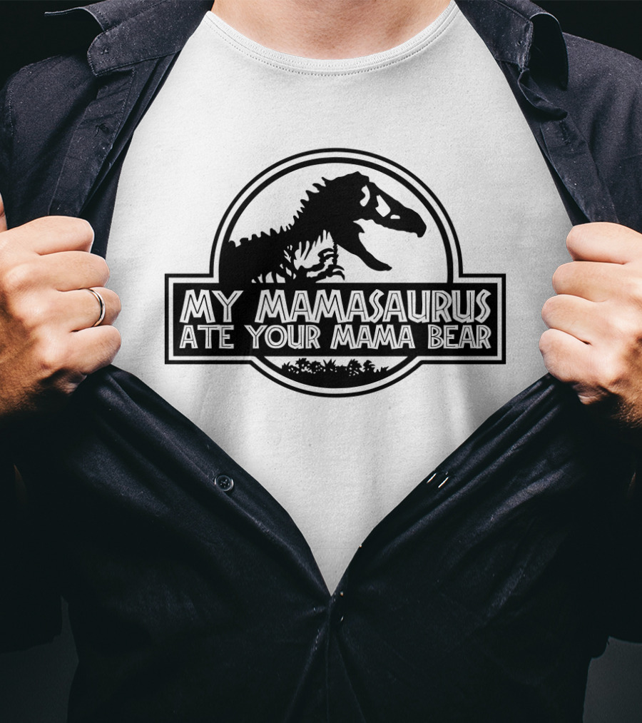 My Mamasaurus Ate Your Mama Bear Dinosaur Funny Girls Jurassic T-Shirt
