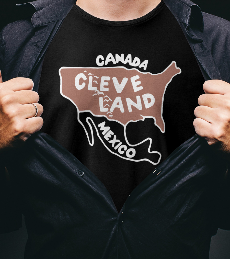 Canada Cleveland Mexico Map Humor Political Satire T-Shirt