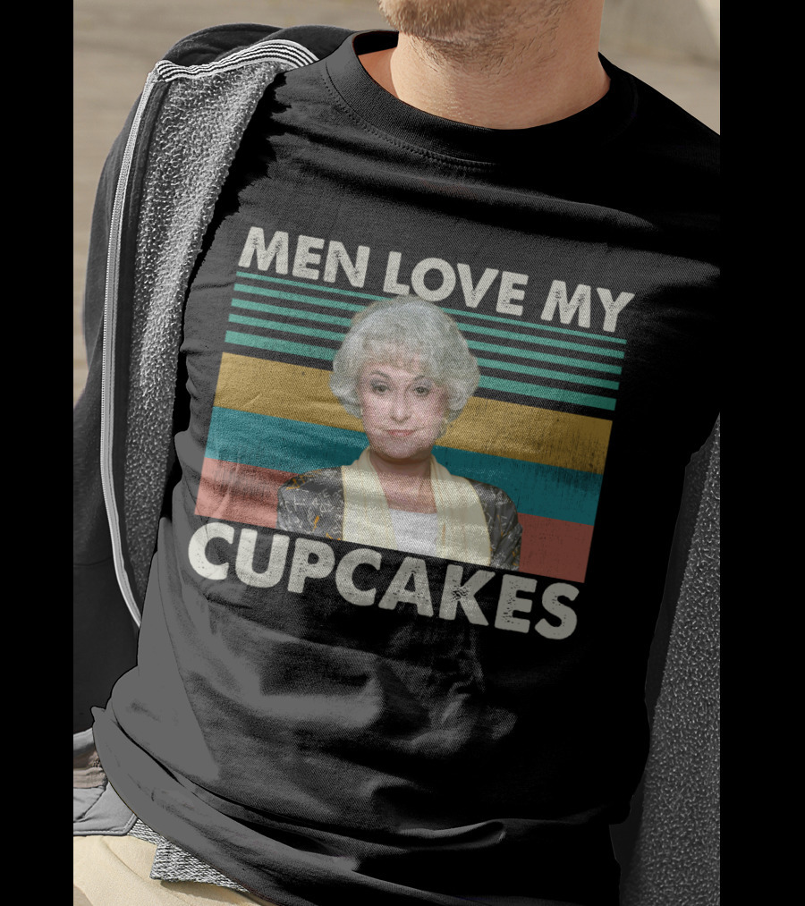 Dorothy Zbornak Men Love My Cupcakes Funny Vintage Meme T-Shirt