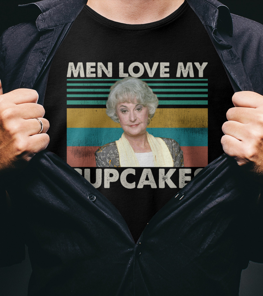 Dorothy Zbornak Men Love My Cupcakes Funny Vintage Meme T-Shirt