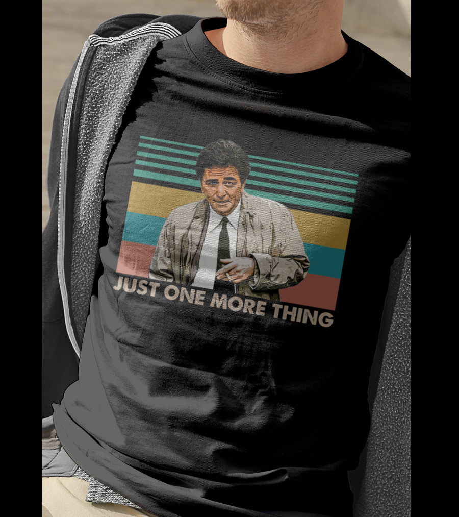Columbo Just One More Thing Retro Fan Favorite Vintage Movie T-Shirt