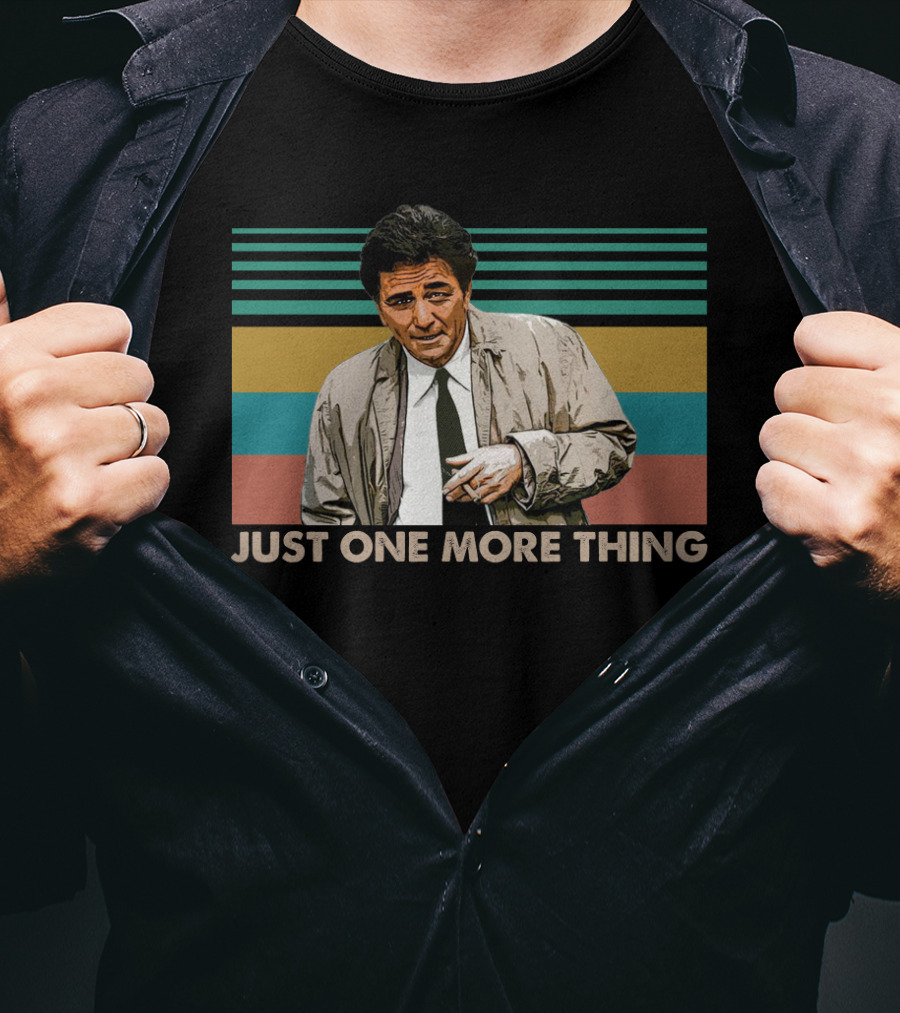 Columbo Just One More Thing Retro Fan Favorite Vintage Movie T-Shirt