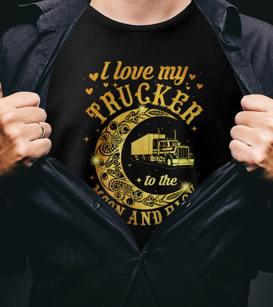Whimsical Heartfelt Tribute: I Love My Trucker To The Moon And Back With Intricate Crescent Moon And Classic Truck Visuals T-Shirt