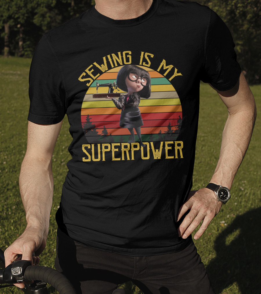 Sewing Is My Superpower Edna Mode Style With Vintage Sewing Machine T-Shirt