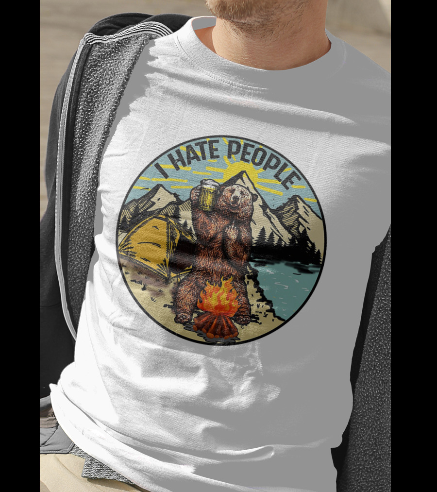 I Hate People Funny Sarcastic Camping Bear With Beer By Campfire T-Shirt
