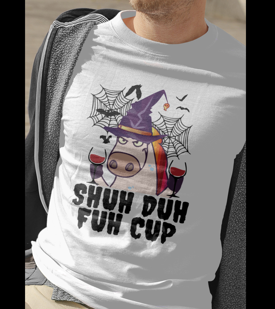 Shuh Duh Fuh Cup Unicorn Witch Halloween With Wine Spider Webs And Bats T-Shirt