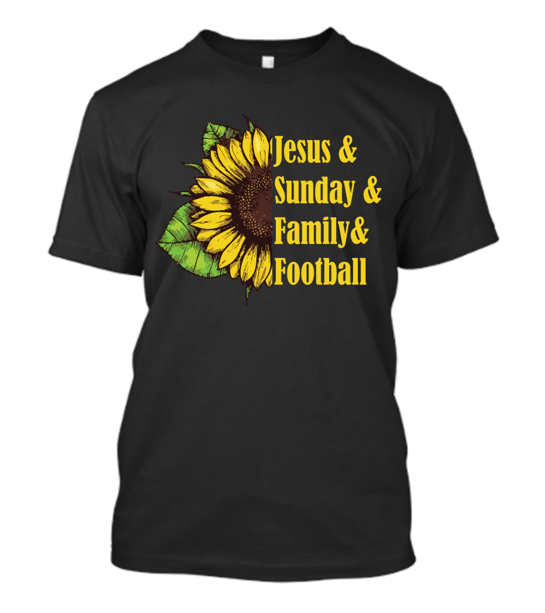 Jesus And Sunday And Family And Football Sunflower T-Shirt