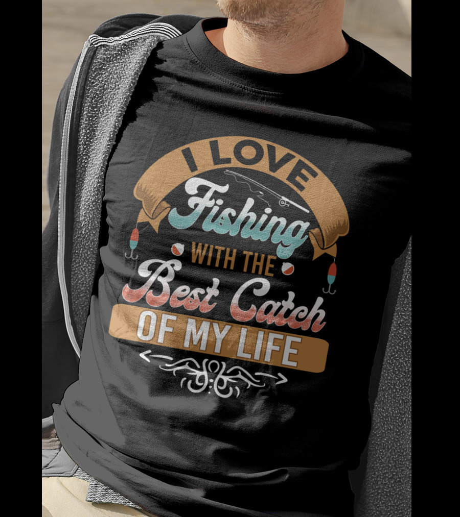 I Love Fishing With The Best Catch Of My Life Funny Husband Wife Decor T-Shirt