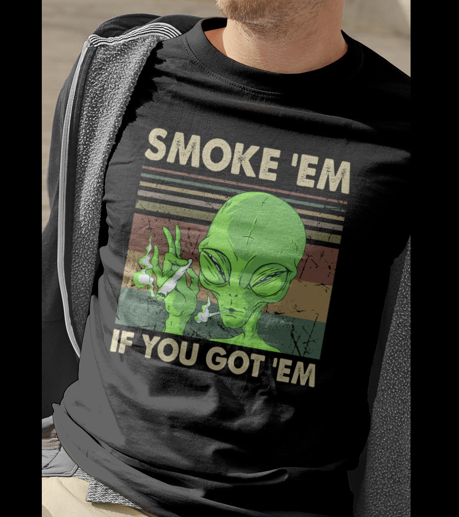 Smoke 'Em If You Got 'Em Green Alien Smoking With Retro Stripes T-Shirt