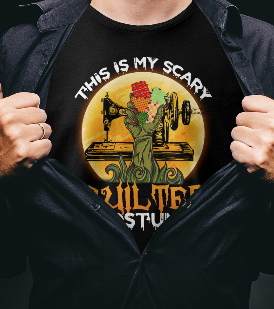 Spooky Sewing Machine Zombie Hand This Is My Scary Quilter Costume Funny Quilting T-Shirt