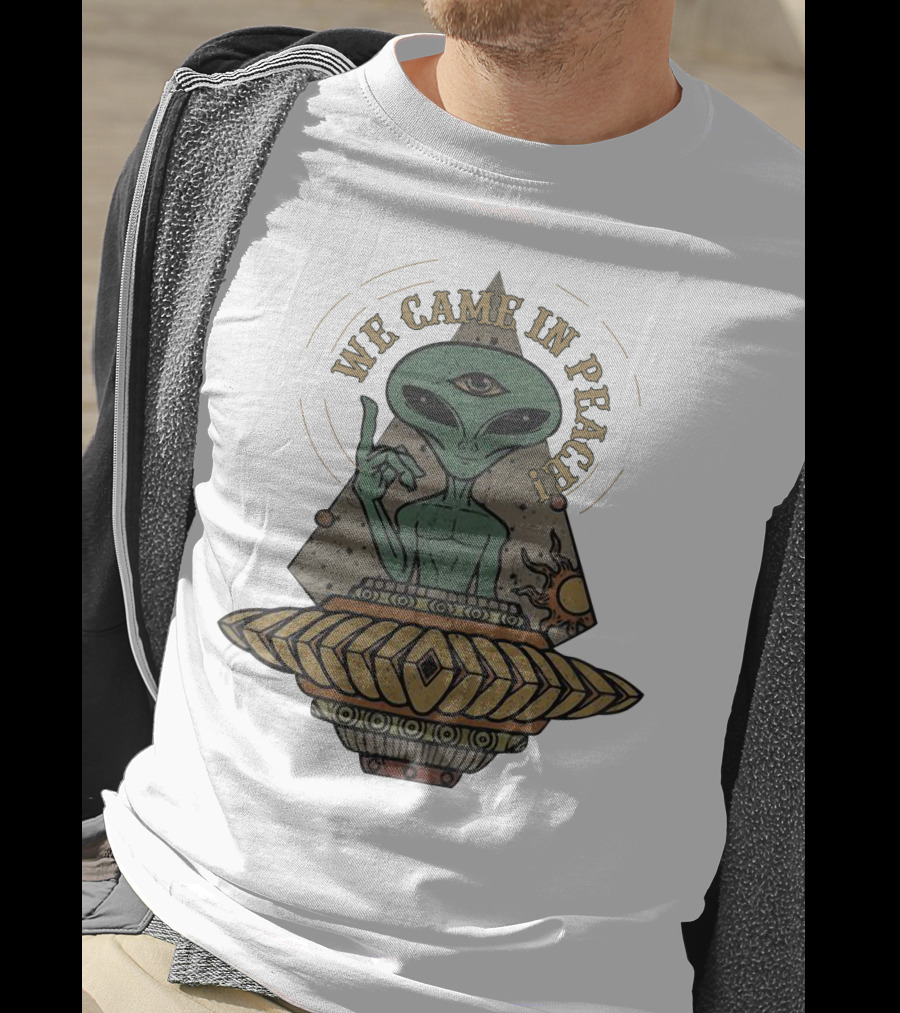We Came In Peace Alien UFO With Third Eye And Cosmic Symbols T-Shirt