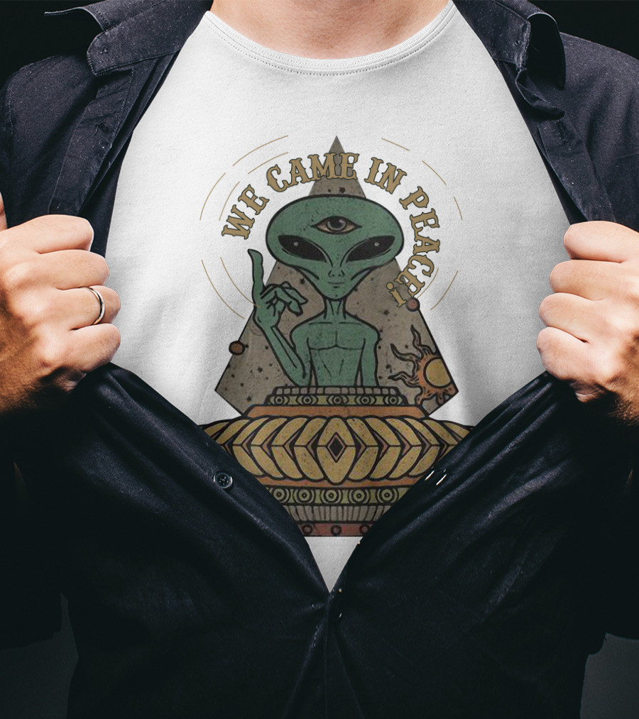 We Came In Peace Alien UFO With Third Eye And Cosmic Symbols T-Shirt