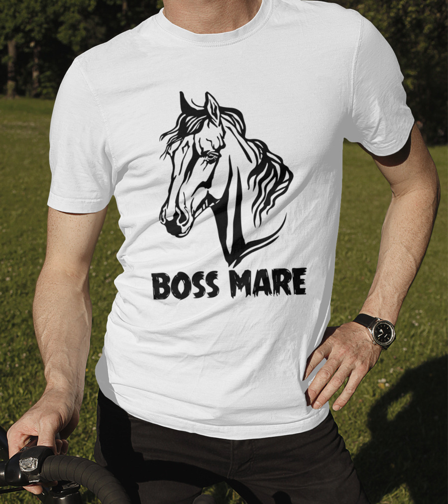 Boss Mare Horse Lady Equestrian Sarcasm For Women Girls T-Shirt