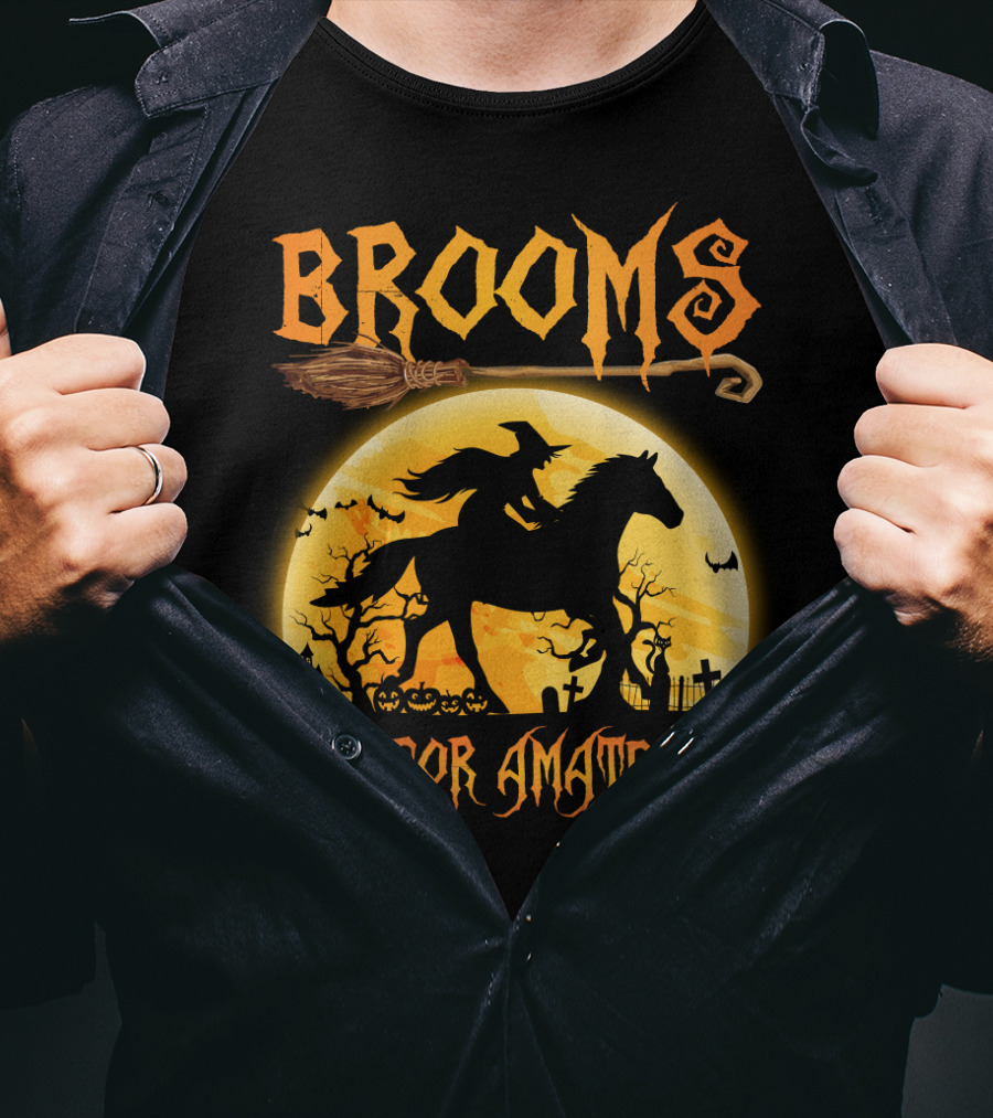 Witch Silhouette Horse Riding Brooms Are For Amateurs Halloween T-Shirt