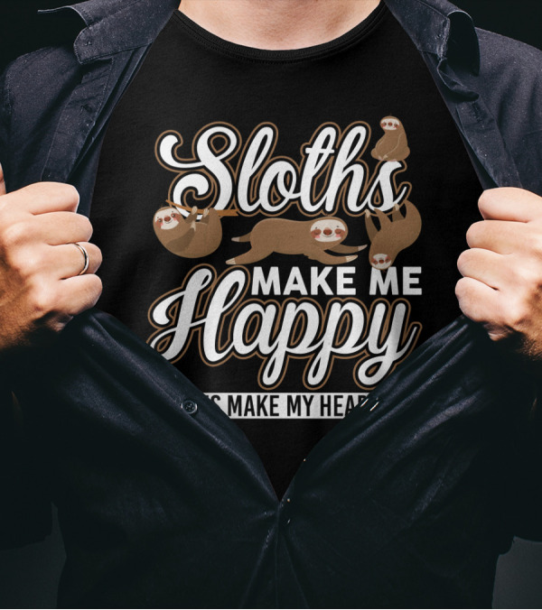 Sloths Make Me Happy Humans Make My Head Hurt Funny Sloth Sarcasm T-Shirt