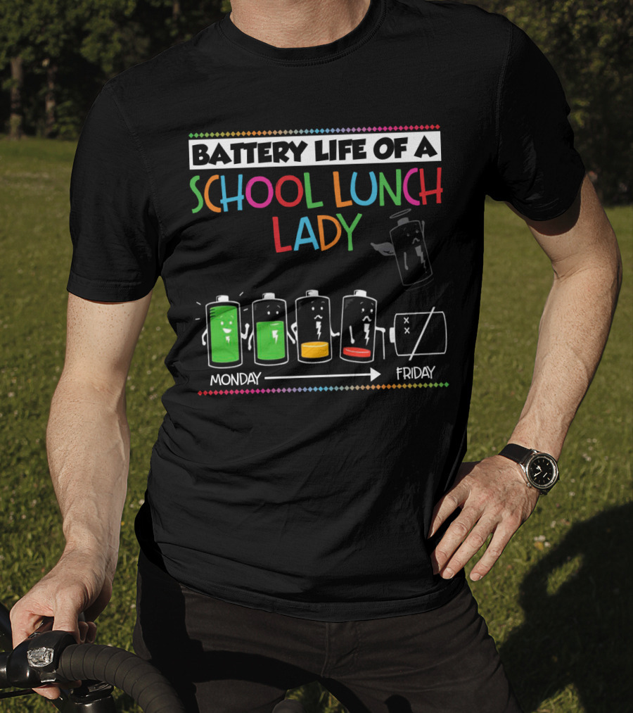 Battery Life Of A School Lunch Lady From Monday To Friday Featuring Depleting Battery Levels T-Shirt
