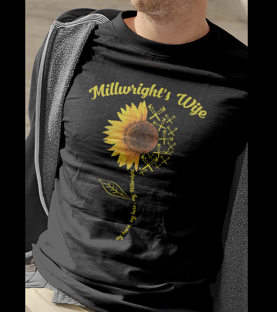 Millwright's Wife My Heart My Hero Sunflower With Tools T-Shirt