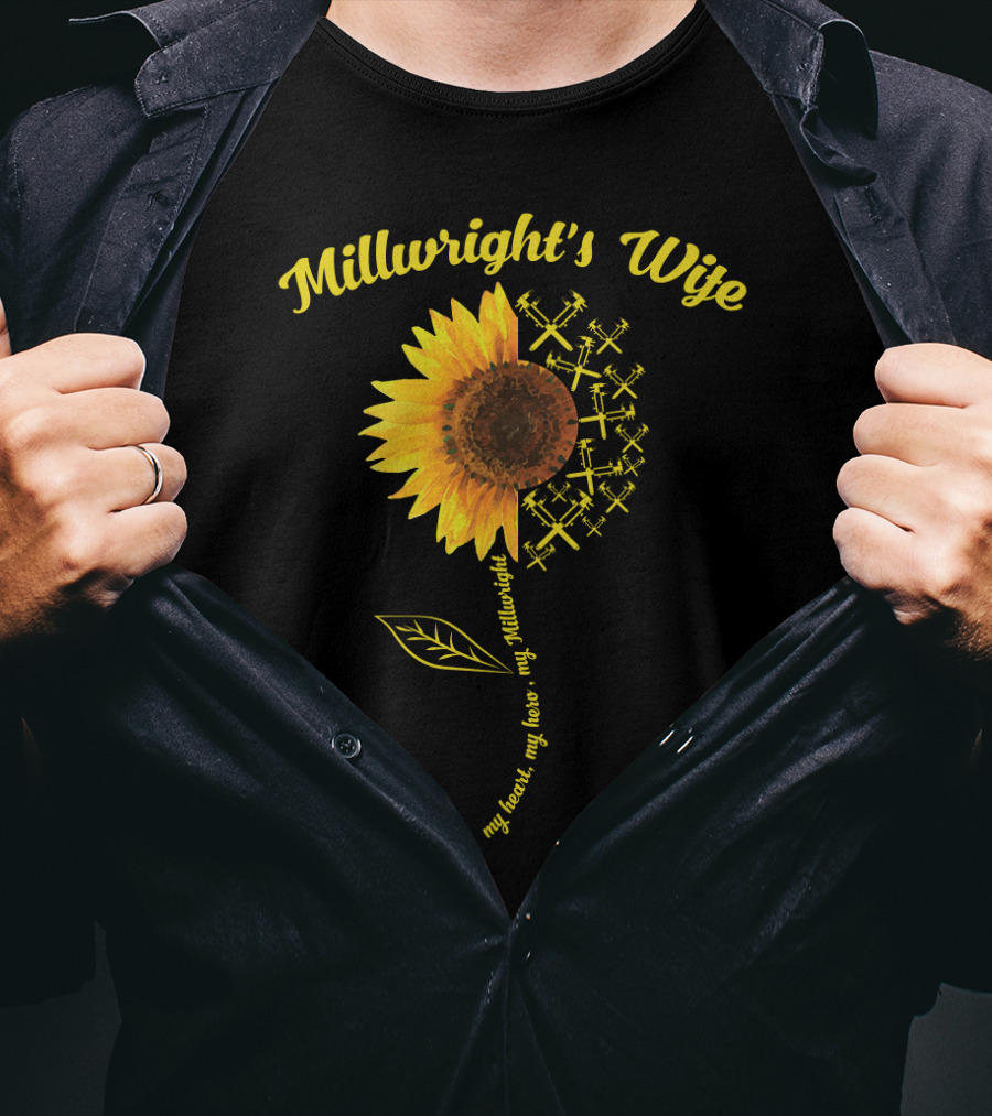 Millwright's Wife My Heart My Hero Sunflower With Tools T-Shirt