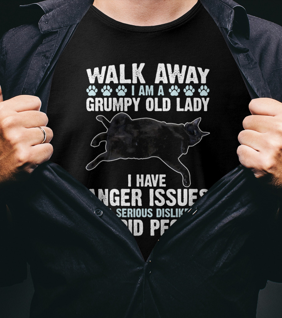 Walk Away I Am A Grumpy Old Lady Black Cat Anger Issues Dislike For Stupid People T-Shirt