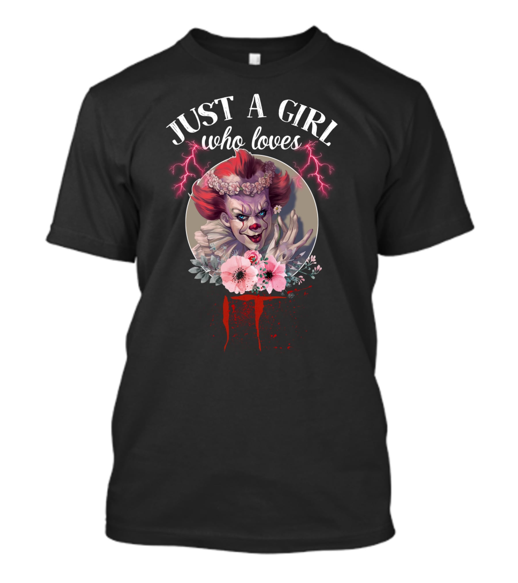 Just A Girl Who Loves IT Horror Clown With Flowers And Lightning T-Shirt