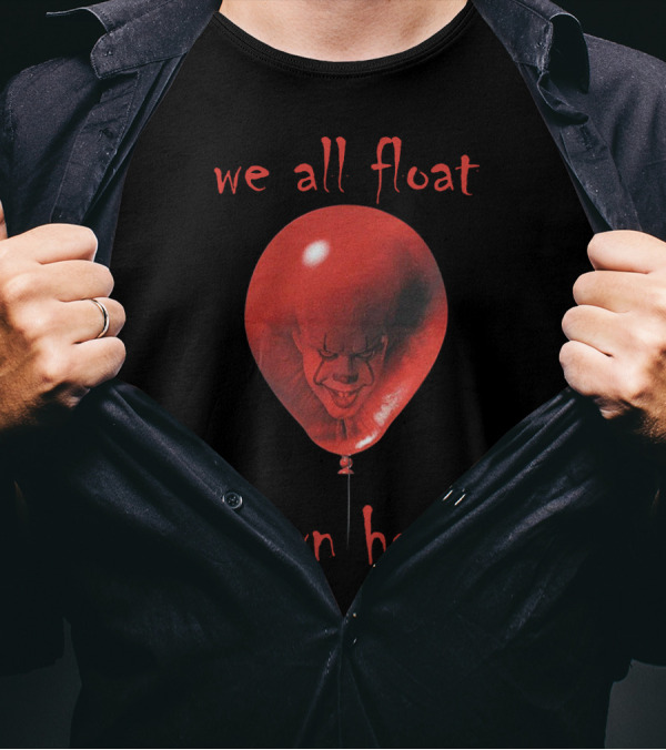 We All Float Down Here IT Clown Face Balloon Horror T-Shirt