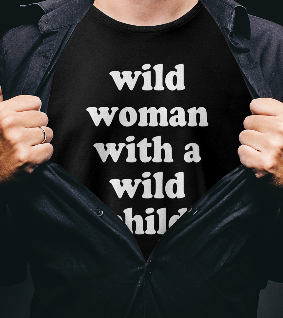 Wild Woman With A Wild Child Matching Mom Shirt Funny T-Shirt