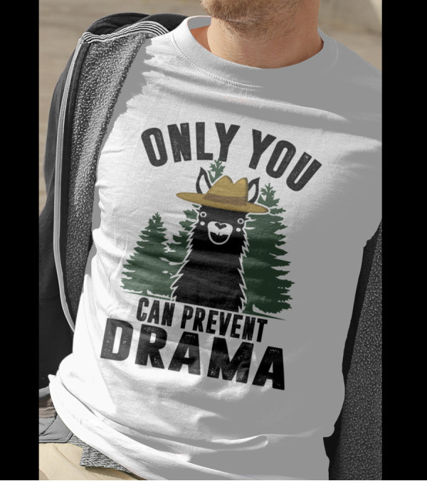 Only You Can Prevent Drama Funny Llama Sarcasm Forest Hat T-Shirt